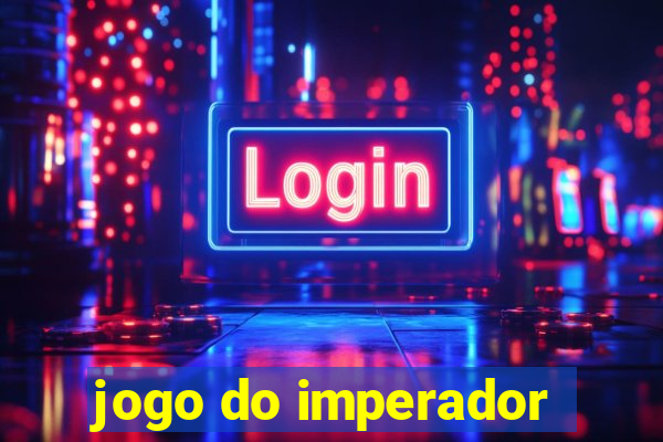 jogo do imperador